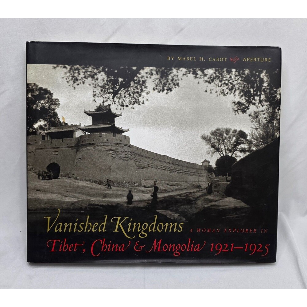 Vanished Kingdoms Tibet China Mongolia Coffee Table Book | Mabel H Cabot | 2003